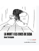 audiolibros_la_mort_i_els_cucs_de_seda