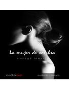 audiolibros_la_mujer_de_sombra