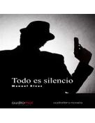 audiolibros_todo_es_silencio