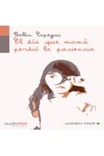 audiolibros_el_dia_que_mama_perdio_la_paciencia